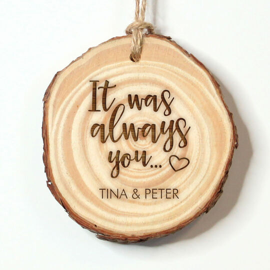 It Was Always You Real Wood Ornament